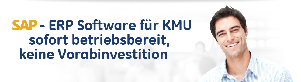 SAP – ERP Software für KMU betriebsbereit, keine Vorabinvestition